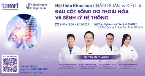 Hội Thảo Khoa Học “Chẩn Đoán Và Điều Trị Đau Cột Sống Do Thoái Hóa Và Bệnh Lý Hệ Thống”