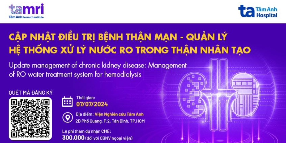 Thông Báo Sự Kiện: Hội Thảo “Cập Nhật Điều Trị Bệnh Thận Mạn – Quản Lý Hệ Thống Xử Lý Nước RO Trong Thận Nhân Tạo”
