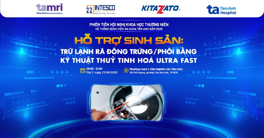 Bước tiến trong trữ lạnh, rã đông trứng và phôi, tăng tỷ lệ IVF thành công