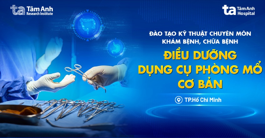 Khóa đào tạo kỹ thuật chuyên môn khám bệnh, chữa bệnh điều dưỡng dụng cụ phòng mổ cơ bản