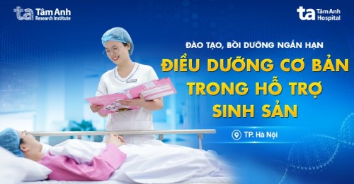 Đào tạo, bồi dưỡng ngắn hạn: Điều dưỡng cơ bản trong hỗ trợ sinh sản