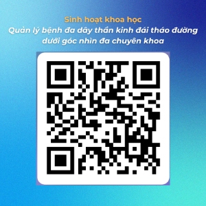 QR - Quản lý bệnh đa dây thần kinh đái tháo đường dưới góc nhìn đa chuyên khoa