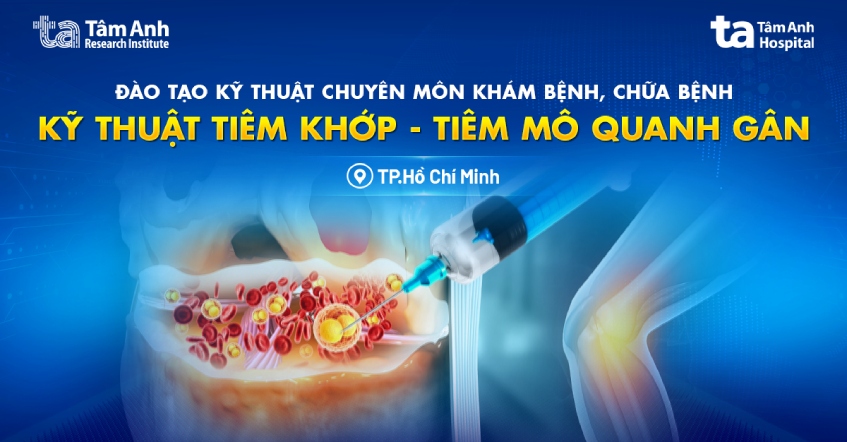 Khóa đào tạo kỹ thuật chuyên môn khám bệnh, chữa bệnh KỸ THUẬT TIÊM KHỚP – TIÊM MÔ QUANH GÂN