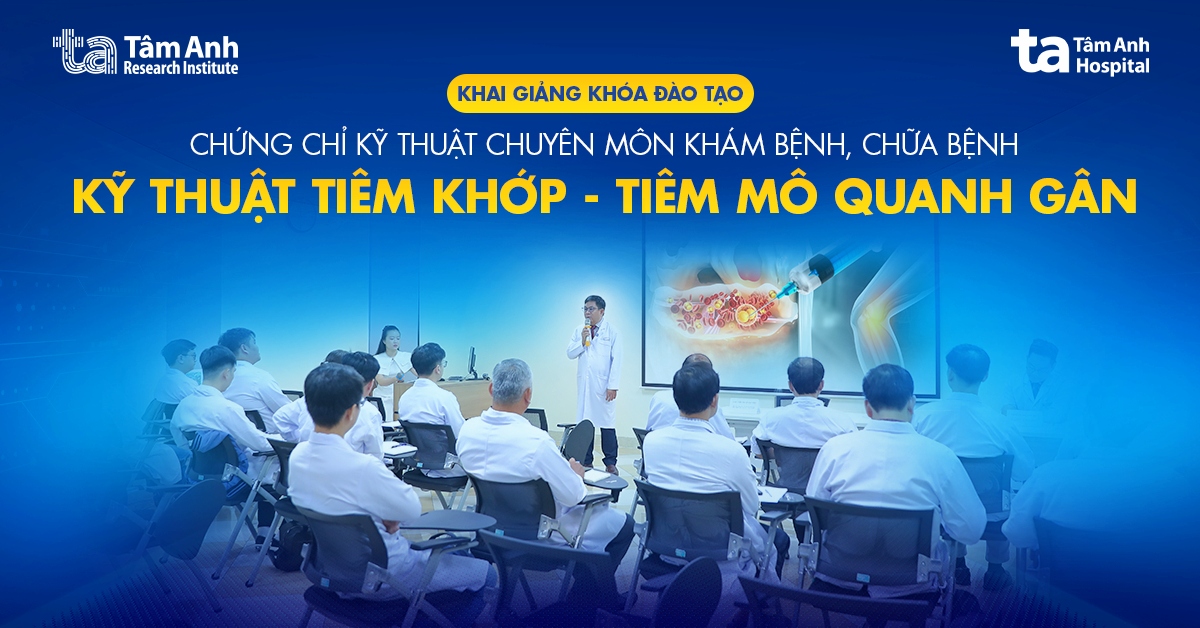 Sức hút từ khóa đào tạo tiêm khớp: Bác sĩ toàn quốc hội tụ tại Tâm Anh