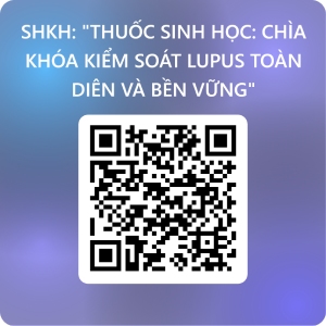 QR SHKH: Thuốc sinh học: Chìa khóa kiểm soát lupus ban đỏ hệ thống (SLE) toàn diện và bền vững
