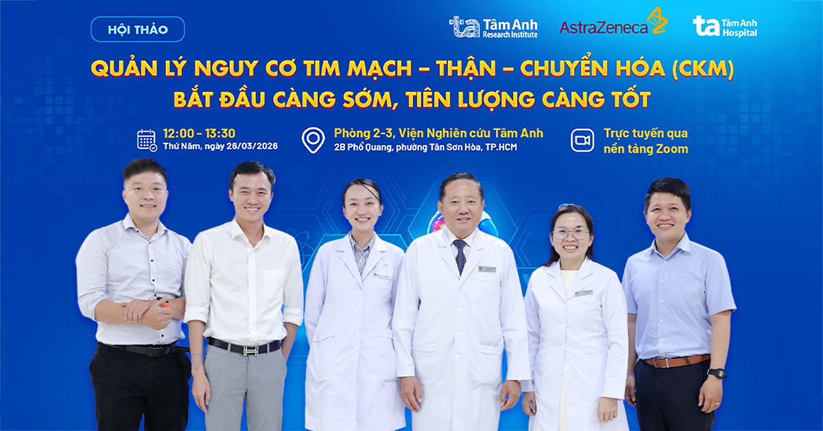 Quản lý nguy cơ Tim mạch – Thận – Chuyển hóa (CKM) càng sớm, tiên lượng càng tốt