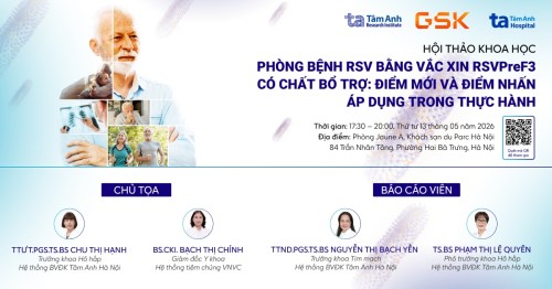 Hội thảo khoa học: Phòng bệnh RSV bằng vắc xin RSVpreF3 có chất bổ trợ: điểm mới và điểm nhấn áp dụng trong thực hành