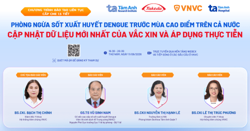 Hội thảo khoa học: Cập nhật dữ liệu vắc xin Sốt xuất huyết Dengue và ứng dụng trong dự phòng trước mùa cao điểm