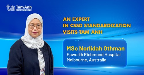 Meet Ms. Norlidah Othman at Tam Anh Research Institute: An Expert in CSSD Standardization