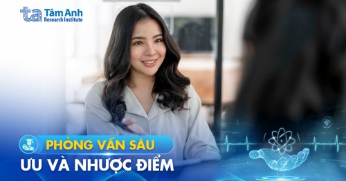 Phỏng vấn sâu: Ưu, nhược điểm và các bước thực hiện kỹ thuật