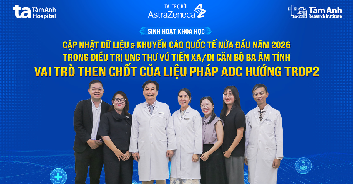 Cơ hội mới trong điều trị ung thư vú tiến xa/di căn bộ ba âm tính