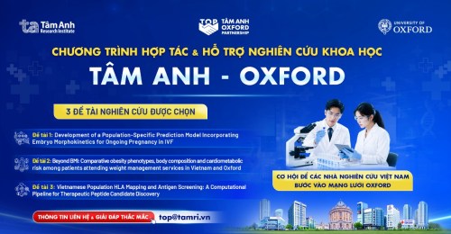 Viện Nghiên cứu Tâm Anh công bố 3 đề tài y khoa xuất sắc bước vào vòng hợp tác nghiên cứu cùng Đại học Oxford