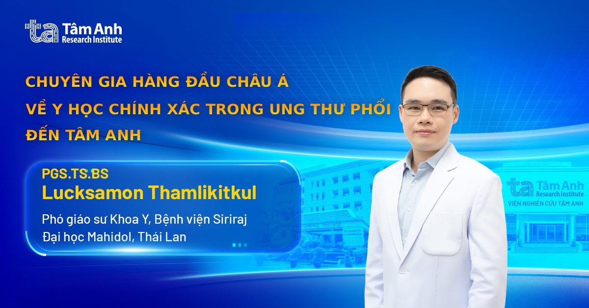 PGS.TS.BS Lucksamon Thamlikitkul: Chuyên gia hàng đầu châu Á về y học chính xác trong ung thư phổi đến Tâm Anh