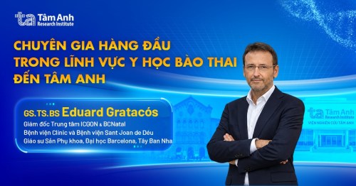 Gặp gỡ GS.TS.BS Eduard Gratacós: Chuyên gia hàng đầu châu Âu về y học bào thai  tại Tâm Anh